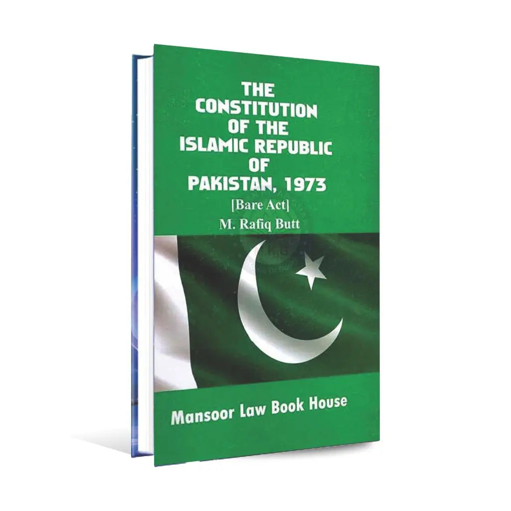 The Constitution of the Islamic Republic of Pakistan, 1973 Bare Act Book by M. Rafiq Butt Multan Kitab Ghar