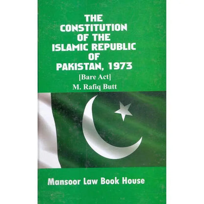 The Constitution of the Islamic Republic of Pakistan, 1973 Bare Act Book by M. Rafiq Butt Multan Kitab Ghar