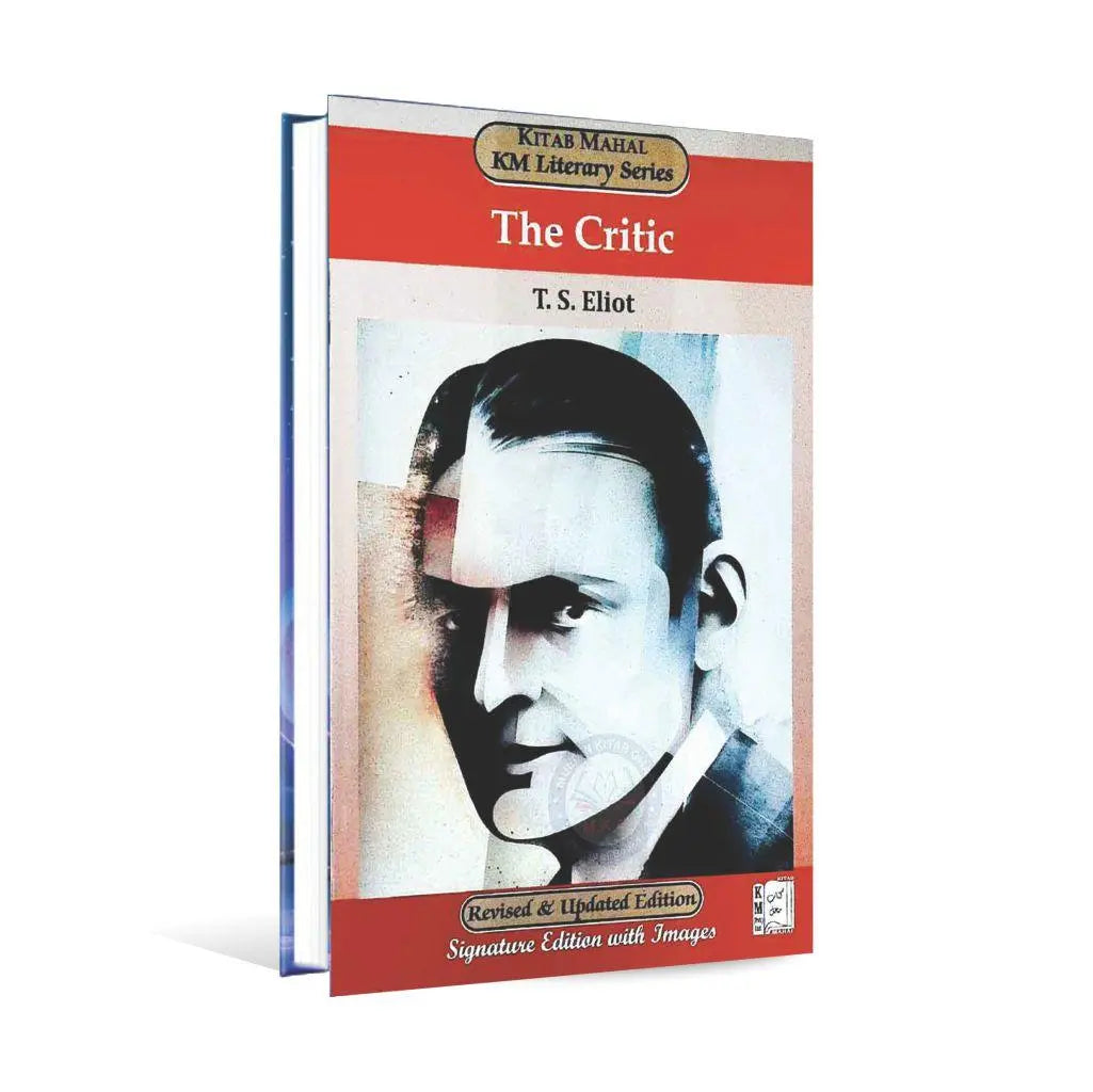 The Critic Book for M.A English By T.S. Eliot KM Literary Series