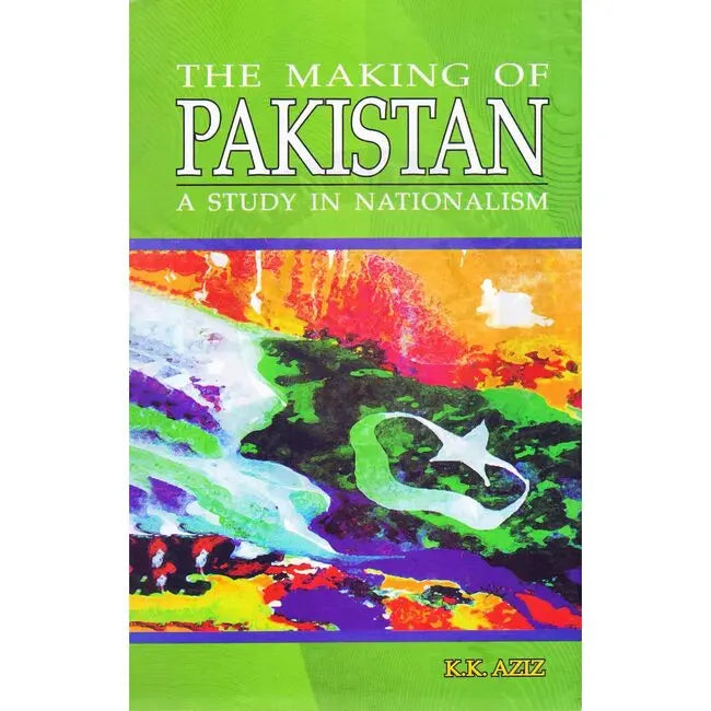 The Making of Pakistan Book By K.K Aziz Multan Kitab Ghar