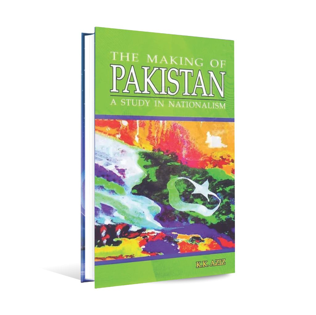 The Making of Pakistan Book By K.K Aziz Multan Kitab Ghar