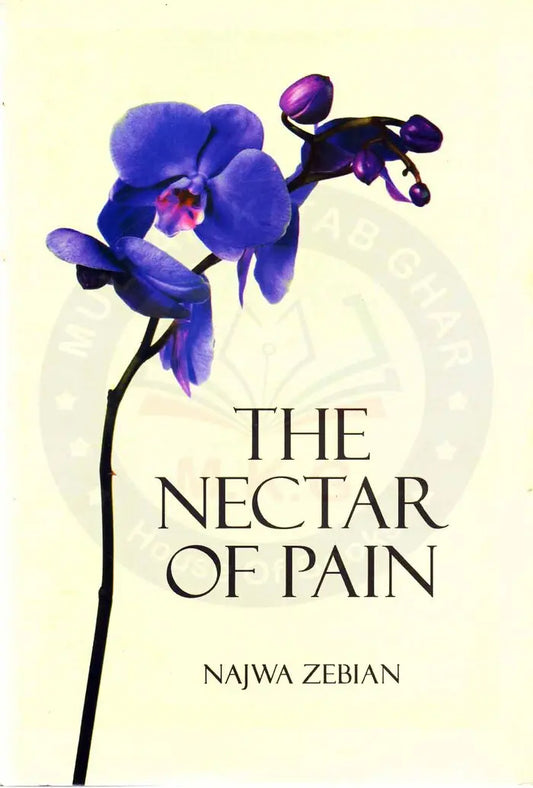 The Nectar of Pain Book by Najwa Zebian Multan Kitab Ghar