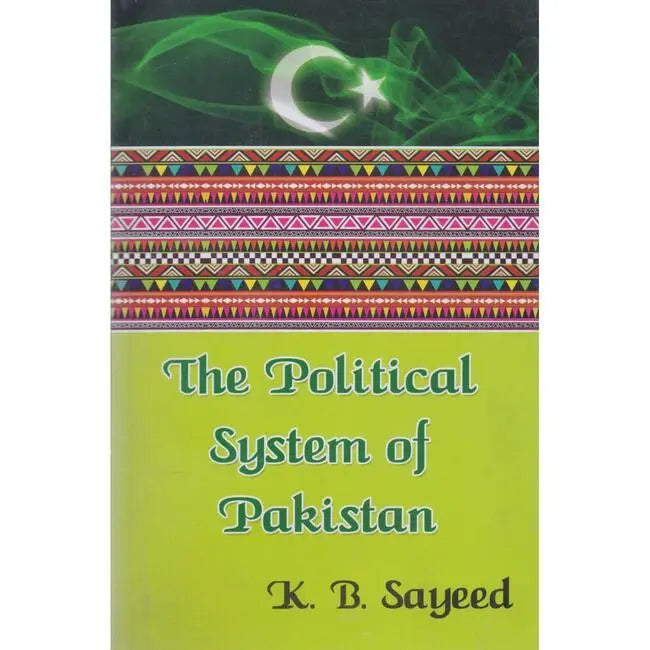 The Political System of Pakistan Book by Khalid.B Sayeed Multan Kitab Ghar