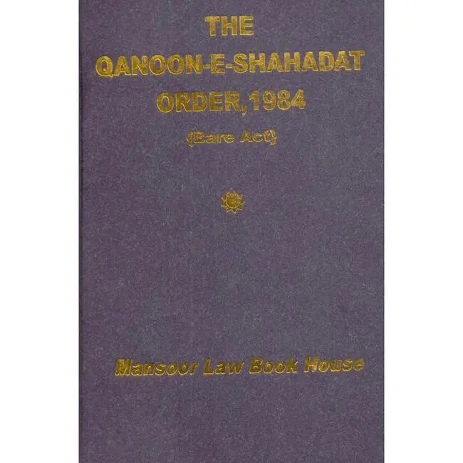 The Qanoon e Shahadat Order 1984 Bare Act Book by Mansoor Law Book House Multan Kitab Ghar