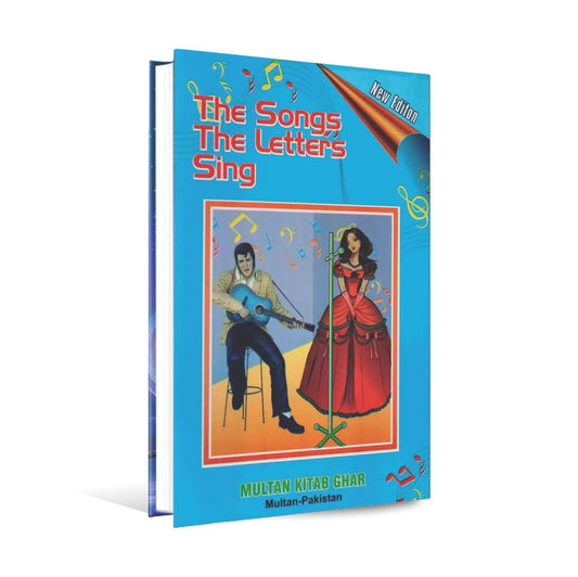The Songs The Letters Sing Book New Edition By MKG Multan Kitab Ghar