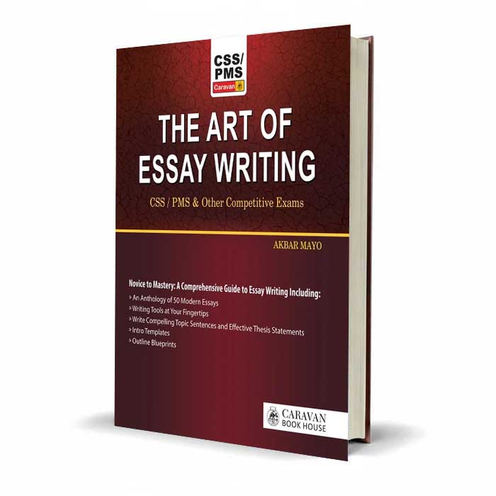 The Art of Essay Writing by Akbar Mayo | Caravan CSS PMS Guide