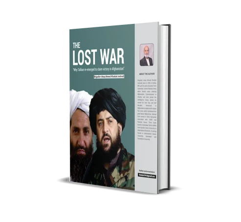 The Lost War by Brigadier Ahmed Mushtaq Ahmed | Taliban Afghanistan