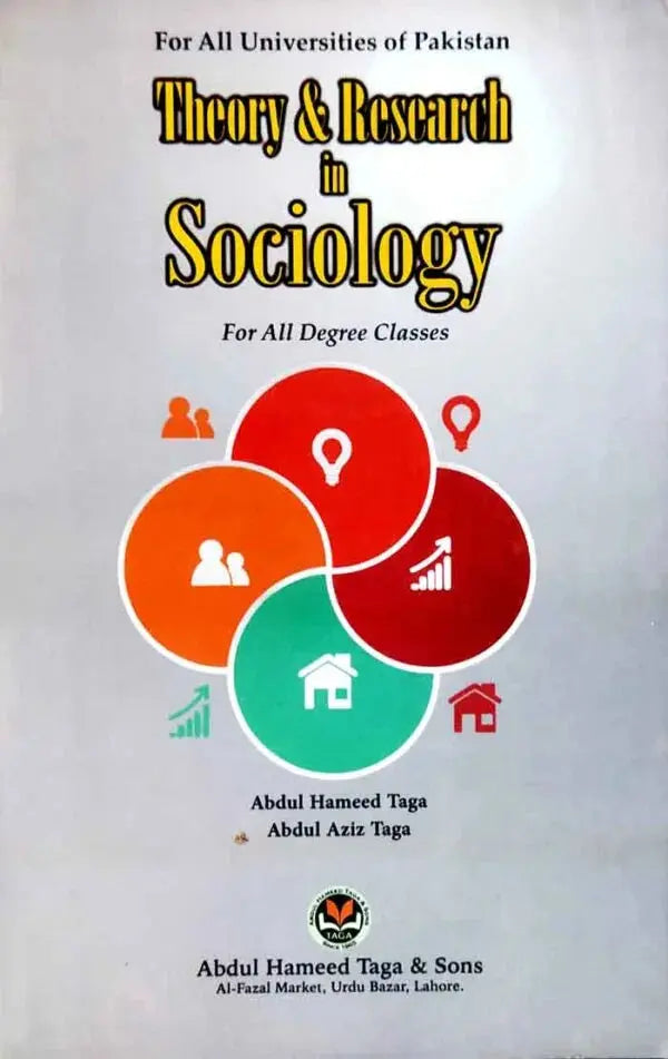 Theory and Research in Sociology for Degree classes By Abdul Hameed Taga Multan Kitab Ghar
