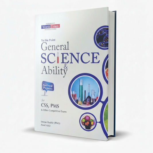 To The Point General Science & Ability for CSS PMS by Imran Bashir MKG