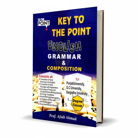 To the Point English Grammar & Composition by Aftab Ahmad