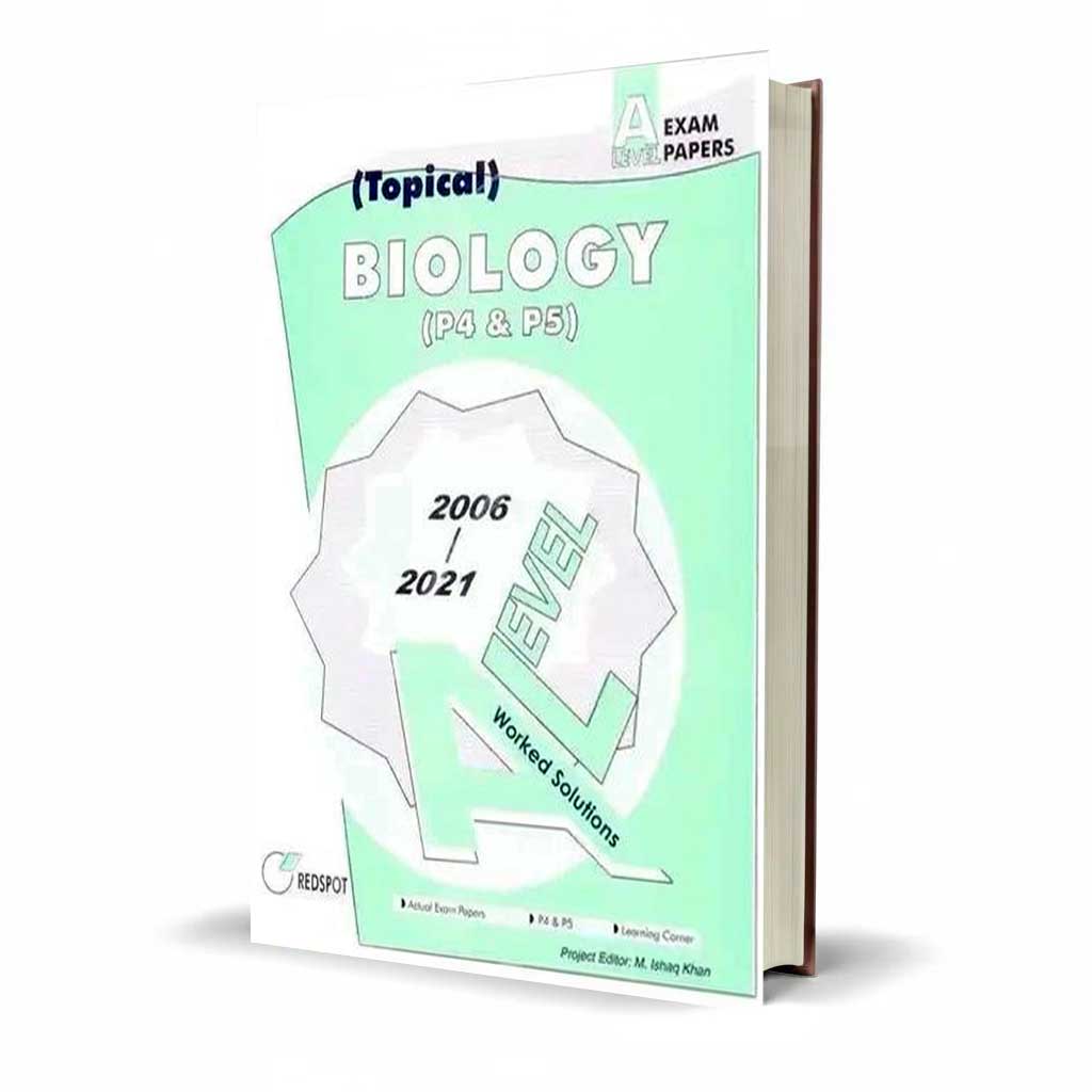 Topical Biology P4 and P5 A level Past papers worked solutions by redspot publishing