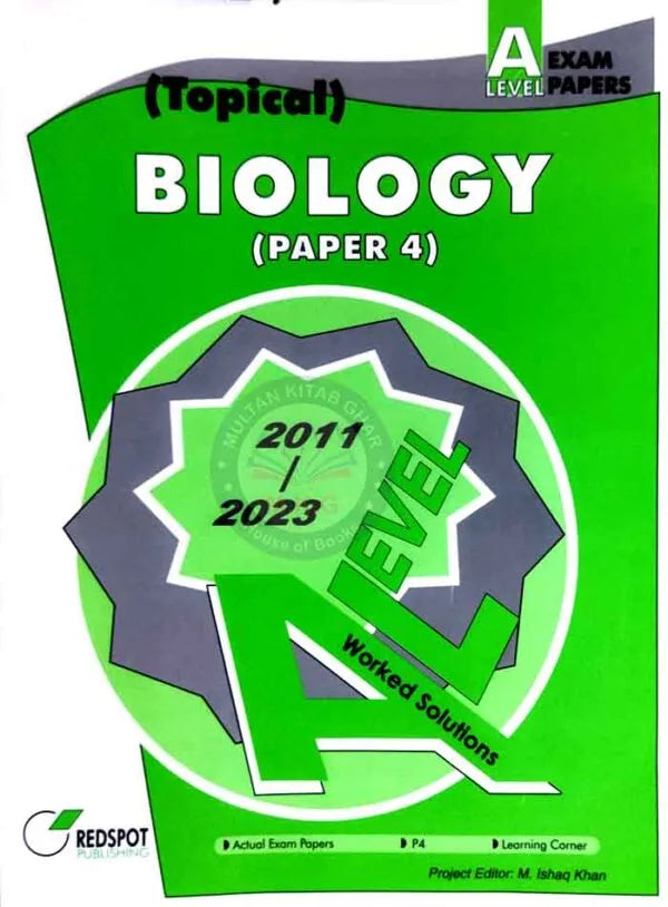 Topical Biology Papers 4 A level Exam Papers 2011-2023 By Redspot Multan Kitab Ghar