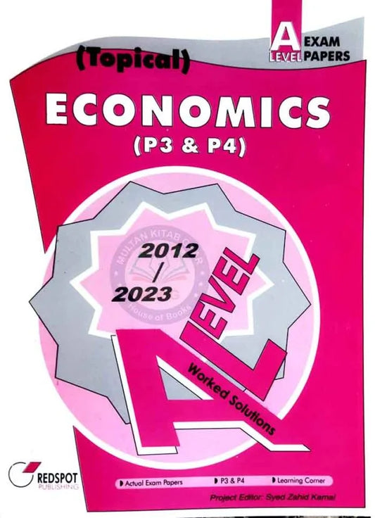 Topical Economics P 3 & P 4 A level Exam Papers 2012-2023 By Redspot