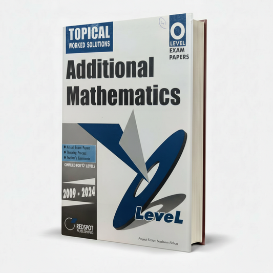 Topical Worked Solution Additional Mathematics O level Exam Papers 2009-2024 By Redspot - MKG