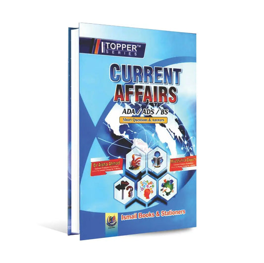 Topper Current Affairs Book for ADA | ADS | BS By Dr. Ayesha Ahmad Topper Series