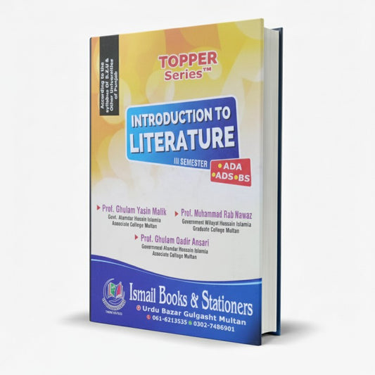 Topper Introduction to Literature III Semester ADA, ADS, BS by Prof. Ghulam Yasin MKG