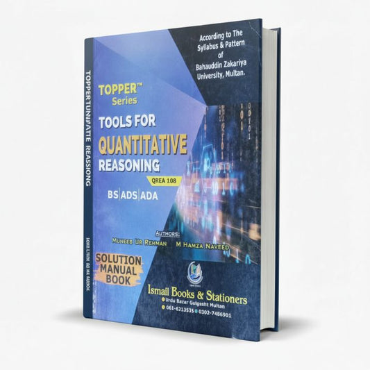 Topper Tools for Quantitative Reasoning QREA-108 for BS, ADS, ADA by Muneeb Ur Rehman MKG