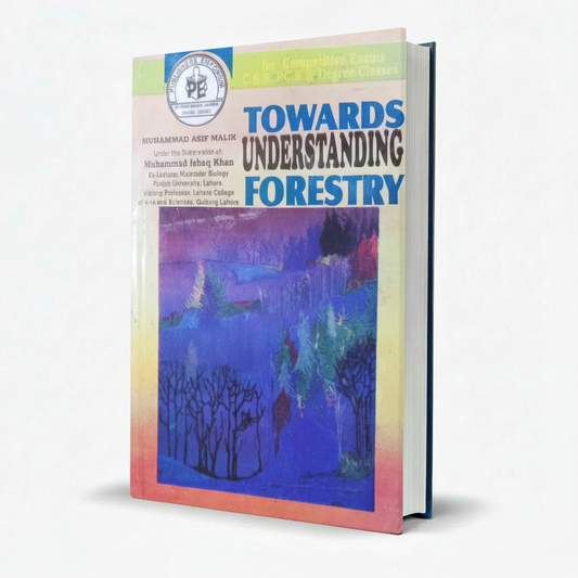 Towards Understanding Forestry for CSS & PCS – M. Asif Malik Guide MKG