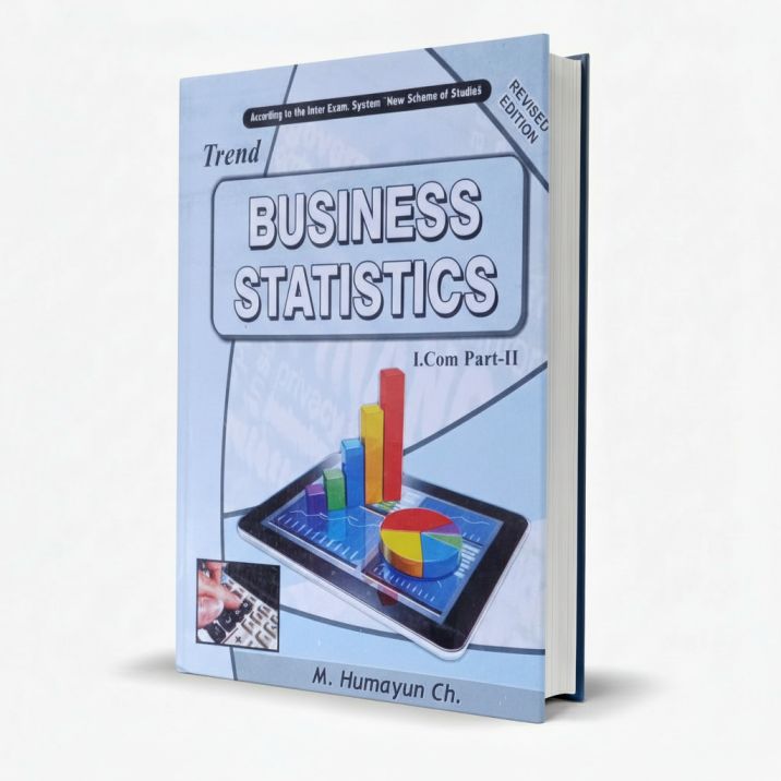Trend Business Statistics Revised Edition for I.Com Part II by M. Humayun Ch. MKG
