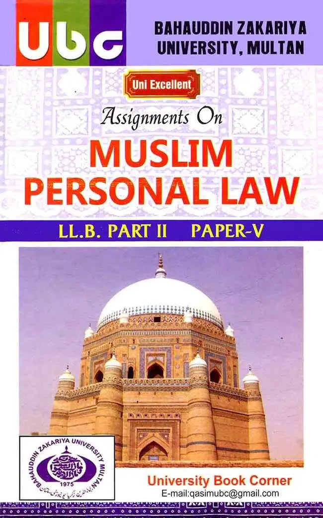 Ubc Uni-Excellent Assignments On Muslim Personal Law for LL.B. Part II Paper - V By Muhammad Amir