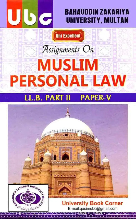 Ubc Uni-Excellent Assignments On Muslim Personal Law for LL.B. Part II Paper - V By Muhammad Amir