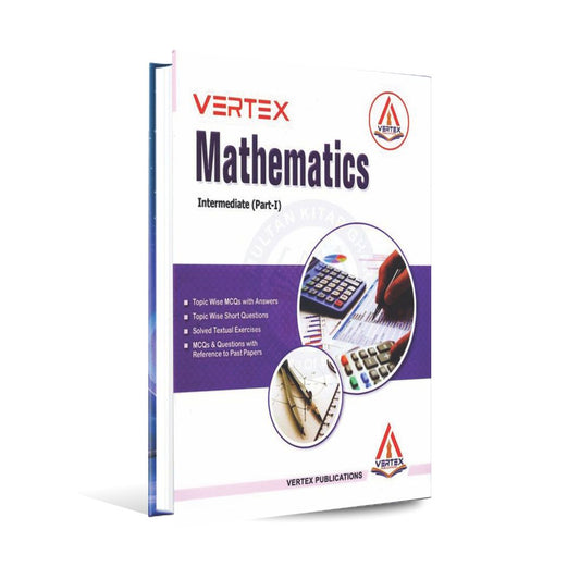 Vertex Mathematics Book for Intermediate Part 1 by Prof. M Javed Iqbal Multan Kitab Ghar