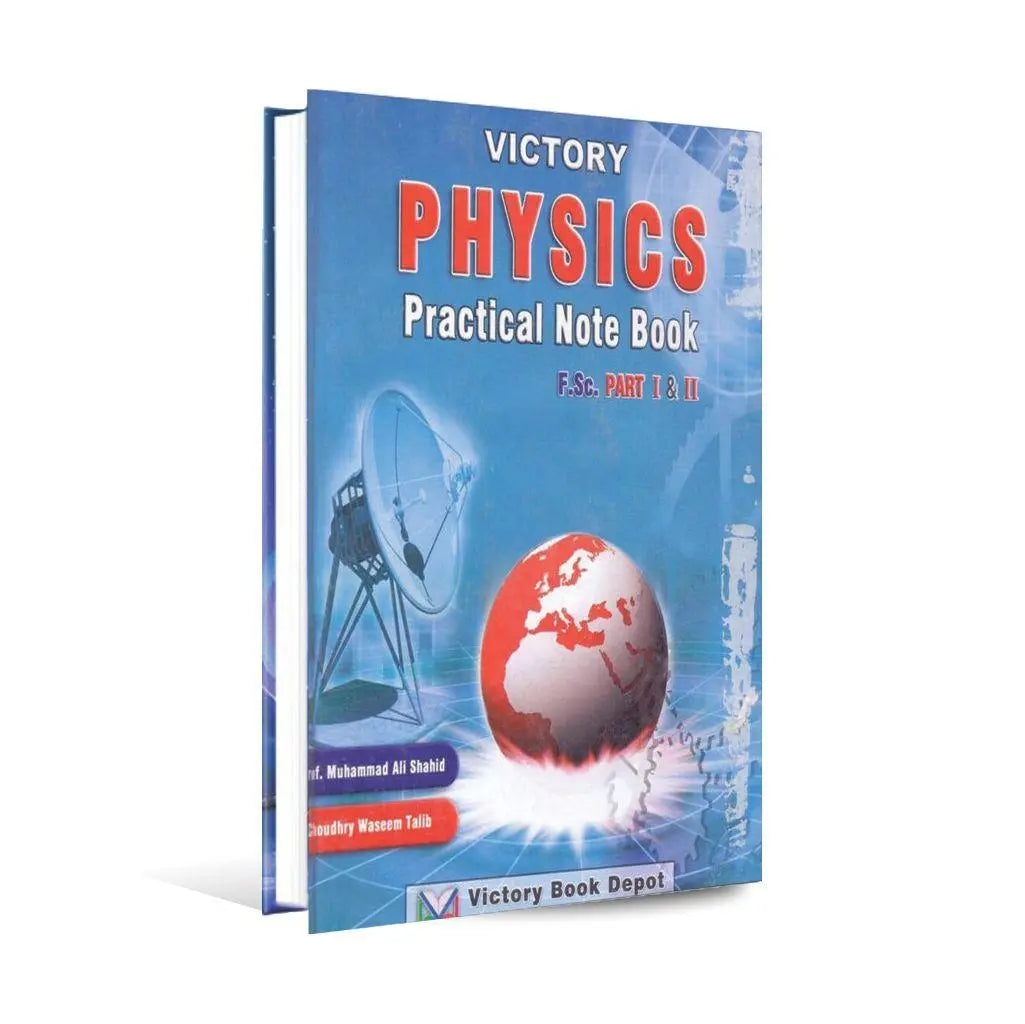 Victory Physics Practical Note Book F.Sc Part I & II By Muhammad Ali Shahid Multan Kitab Ghar