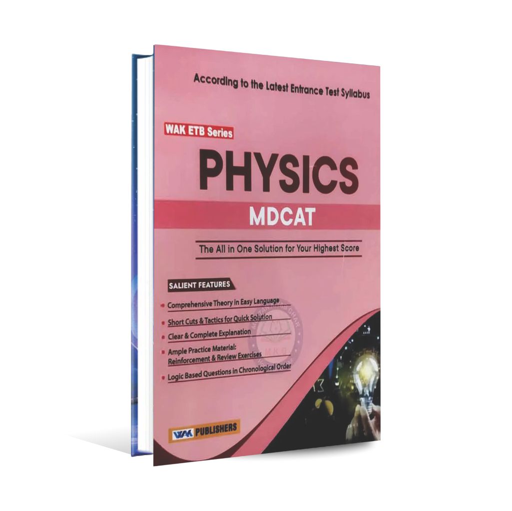 WAK ETB Series Physics for MDCAT By Pro. Mubashir Manzoor Multan Kitab Ghar