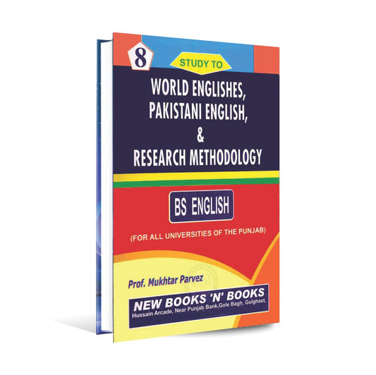 Study To World Englishes & Research Methodology Book for BS English by Prof. Mukhtar Parvez Multan Kitab Ghar