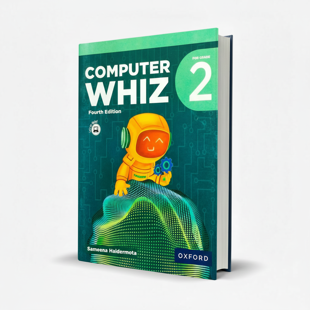 Oxford Computer Whiz Book 2 Fourth Edition for Class 2 by Sameena Haidermota