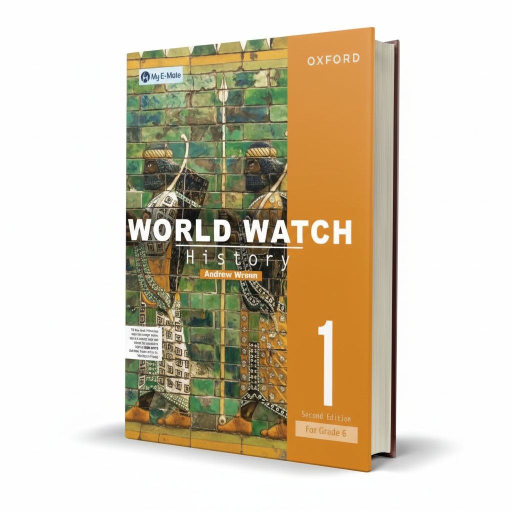 Oxford World Watch History Book 1 for Grade 6 by Abdul Mohamud