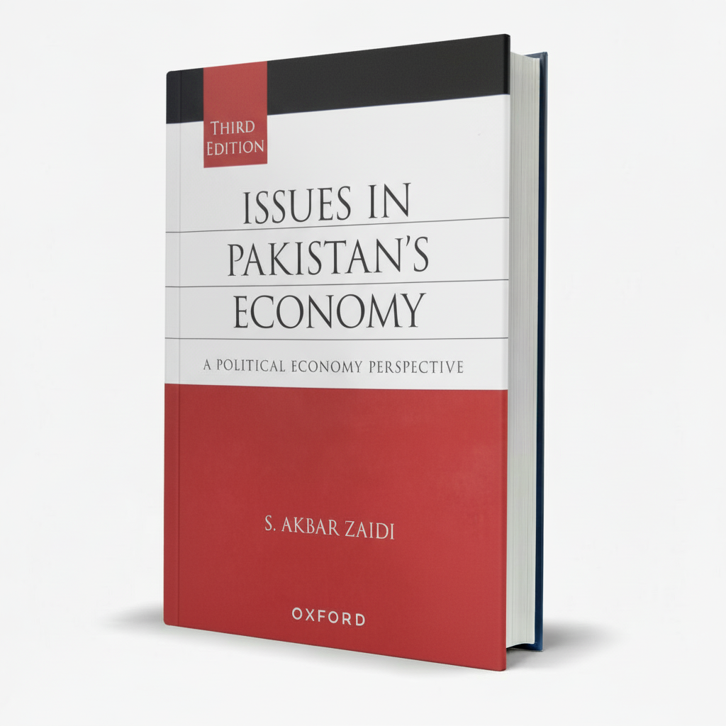 Issues in Pakistan Economy Political Economy by S Akbar Zaidi