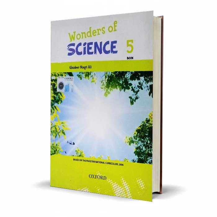 Wonders of Science Book 5 by Ghadeer Naqvi Ali | Oxford Science Guide