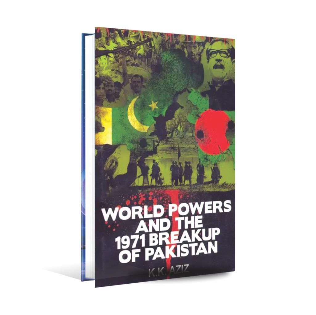 World Powers and The 1971 Breakup of Pakistan Book By KK Aziz Multan Kitab Ghar