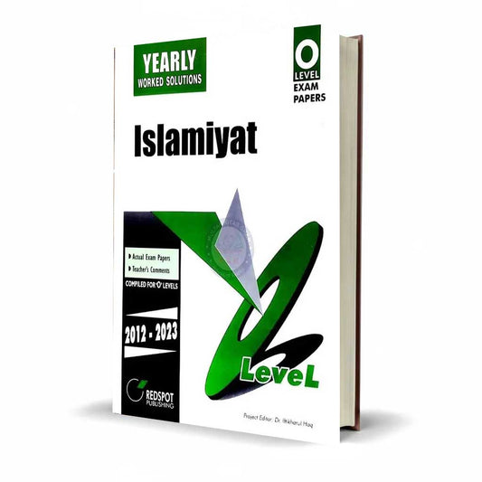 Yearly Worked Solutions Islamiyat For O Level Exam Papers By Iftikhar Ul Haq