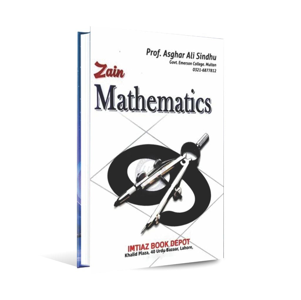 Zain Mathematics with solved Exercises for Class 9th BY Prof. Asghar Ali Sindhu Multan Kitab Ghar