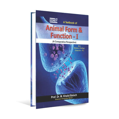 Honey A Textbook of Animal Form Function-I (A Comparative Perspective) for B.S Botany, Zoology (Semester-IV) By Prof. Dr. M. Khalid Baloch Multan Kitab Ghar