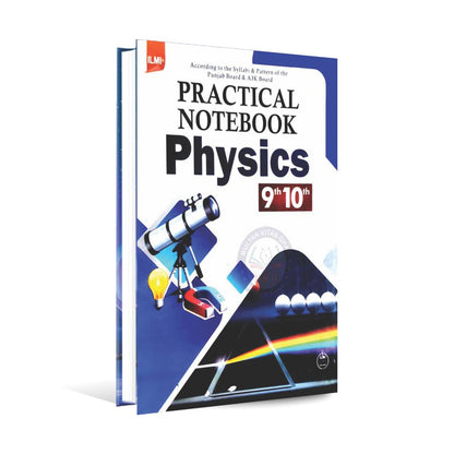 Ilmi Practical Notebook Physics for 9th 10th By M. Sharif Tahir Chishti Multan Kitab Ghar