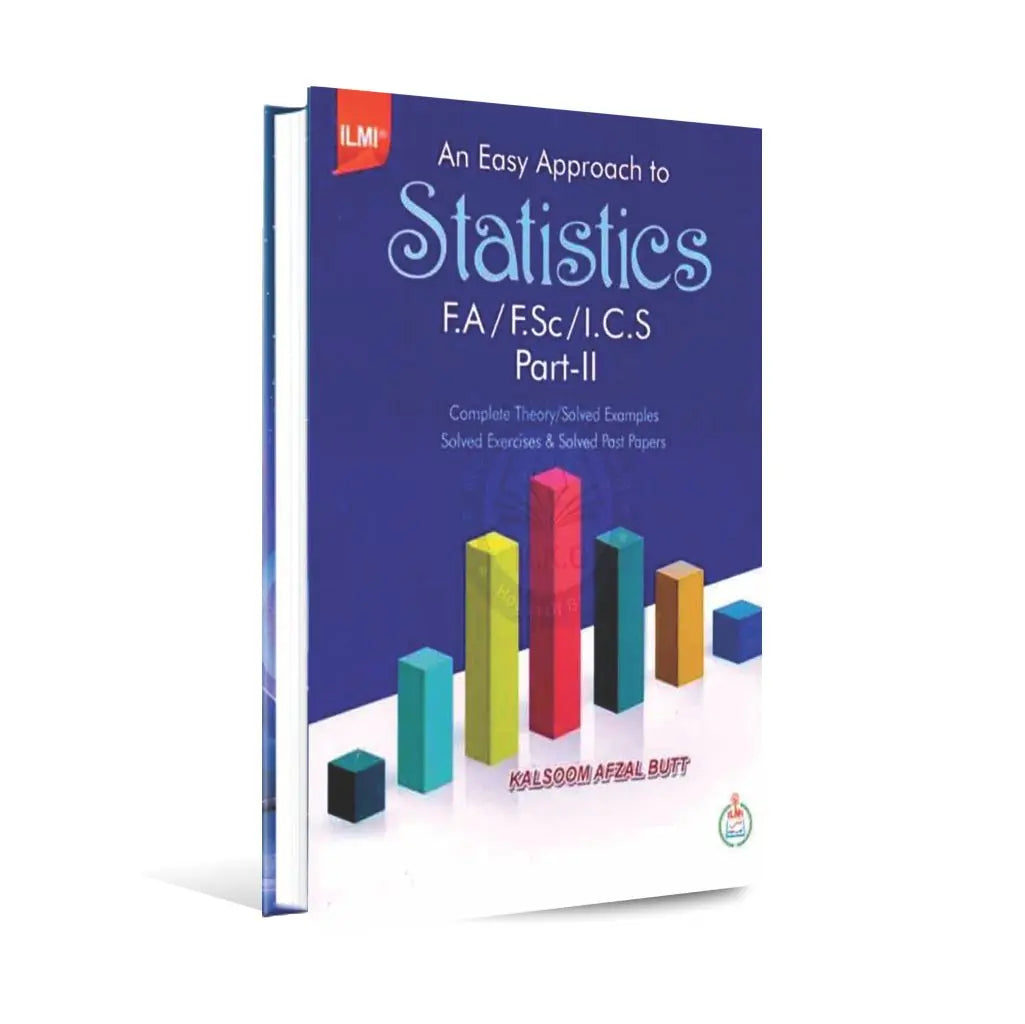 ilmi An Easy Approach to Statistics Key Book For FA/F.Sc/ I.C.S Part 2 By Kalsoom Afzal Multan Kitab Ghar