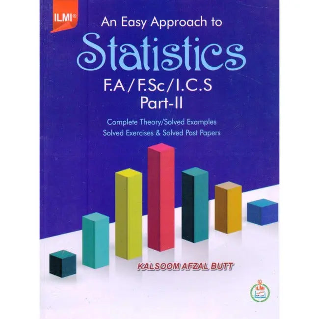 ilmi An Easy Approach to Statistics Key Book For FA/F.Sc/ I.C.S Part 2 By Kalsoom Afzal Multan Kitab Ghar