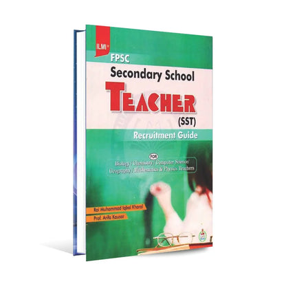 ilmi FPSC Secondary School Teacher SST Recruitment Guide Book by Prof. M Iqbal Kharal Multan Kitab Ghar