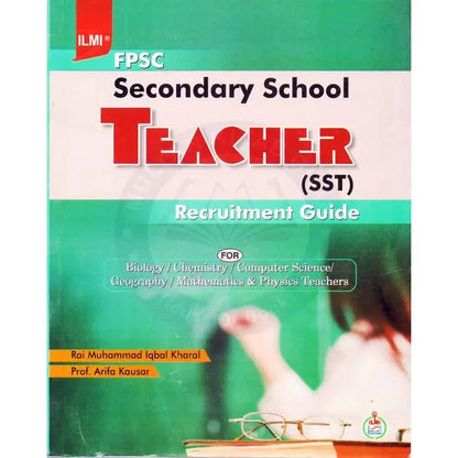 ilmi FPSC Secondary School Teacher SST Recruitment Guide Book by Prof. M Iqbal Kharal Multan Kitab Ghar