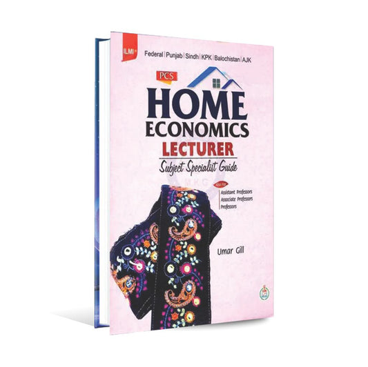 ilmi PCS Home Economics Lecturer Subject Specialist Guide for Assistant Professors by Umar Gill Multan Kitab Ghar