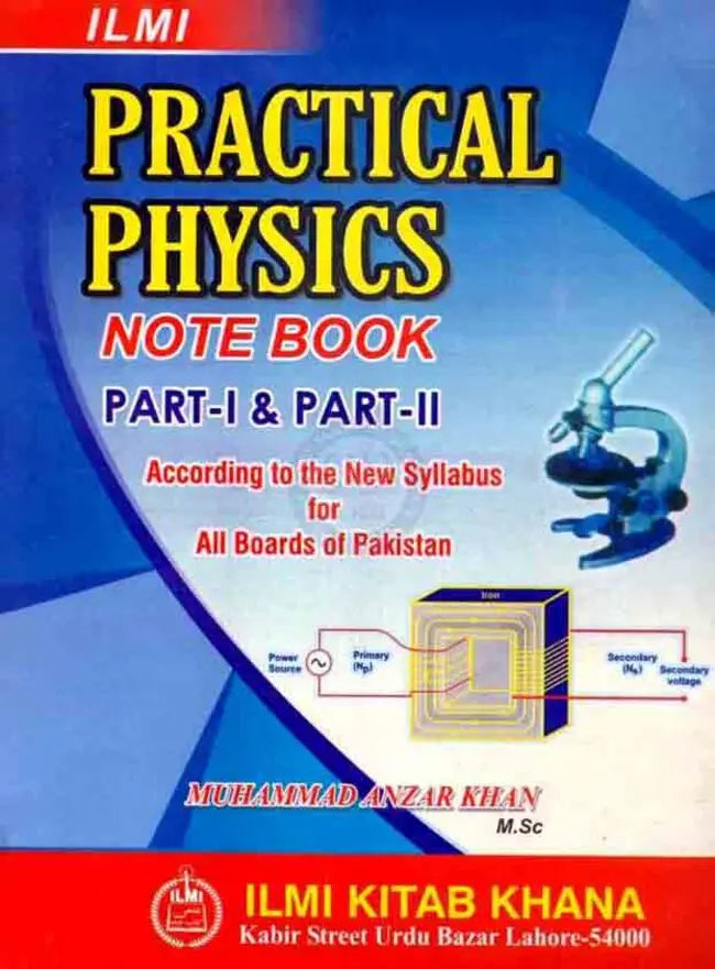 ilmi Practical Physics Note Book Part 1 Part 2 by M Anzar Khan Multan Kitab Ghar