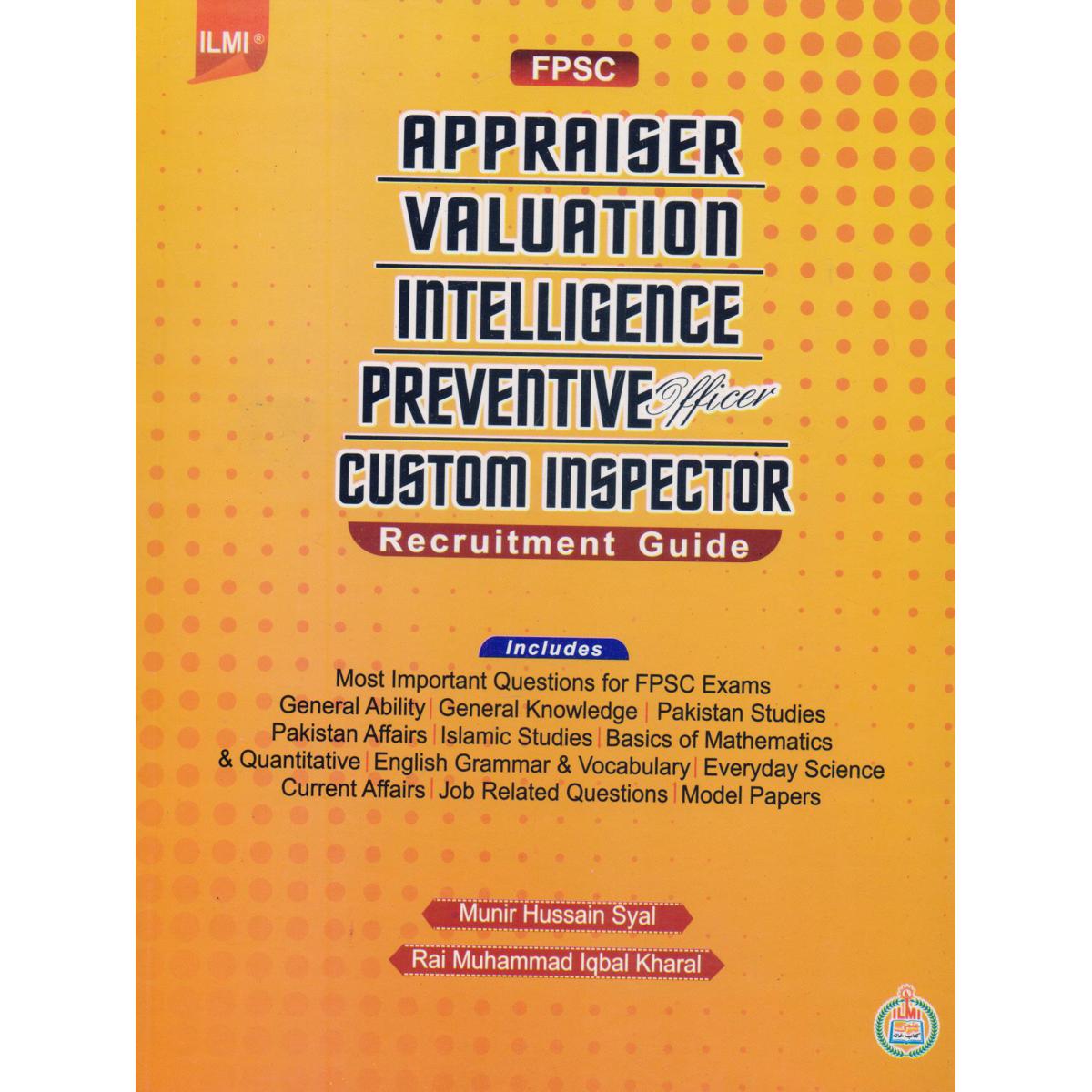 Ilmi FPSC Appraiser Valuation Intelligence Preventive Officer Custom Inspector Recruitment Guide By Munir Hussain Syal - Multan Kitab Ghar