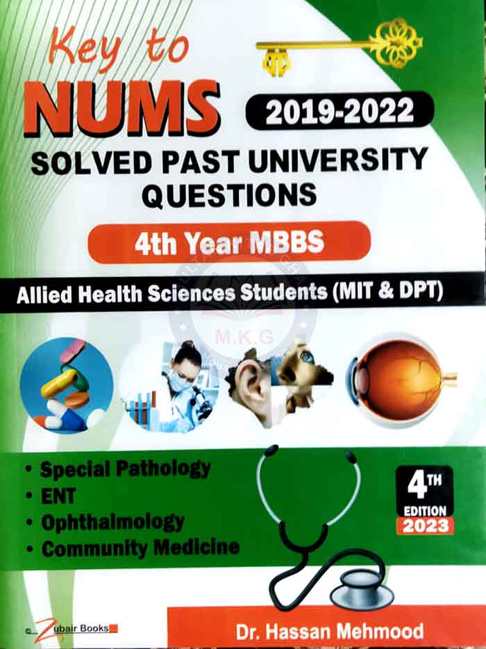 Key to NUMS 2019-2022 Solved Past University Questions 4th Year MBBS MIT & DPT 4th Edition by Dr Hassan Mehmood Multan Kitab Ghar