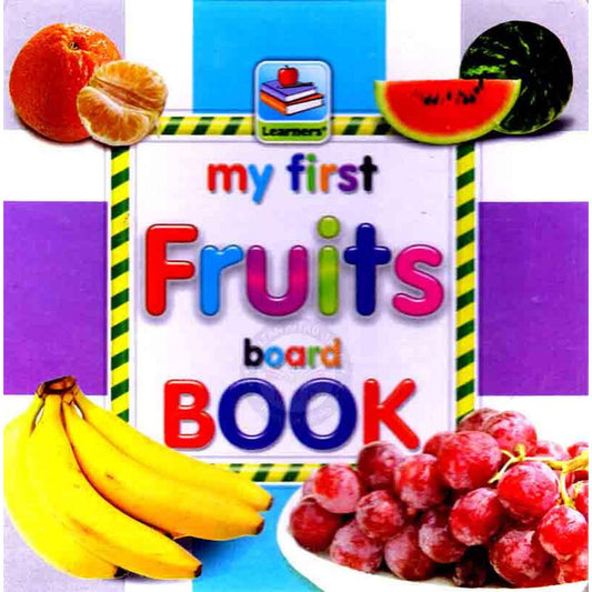 Rabia Learner My First Fruits Board Book By Learner Publishers - Multan Kitab Ghar