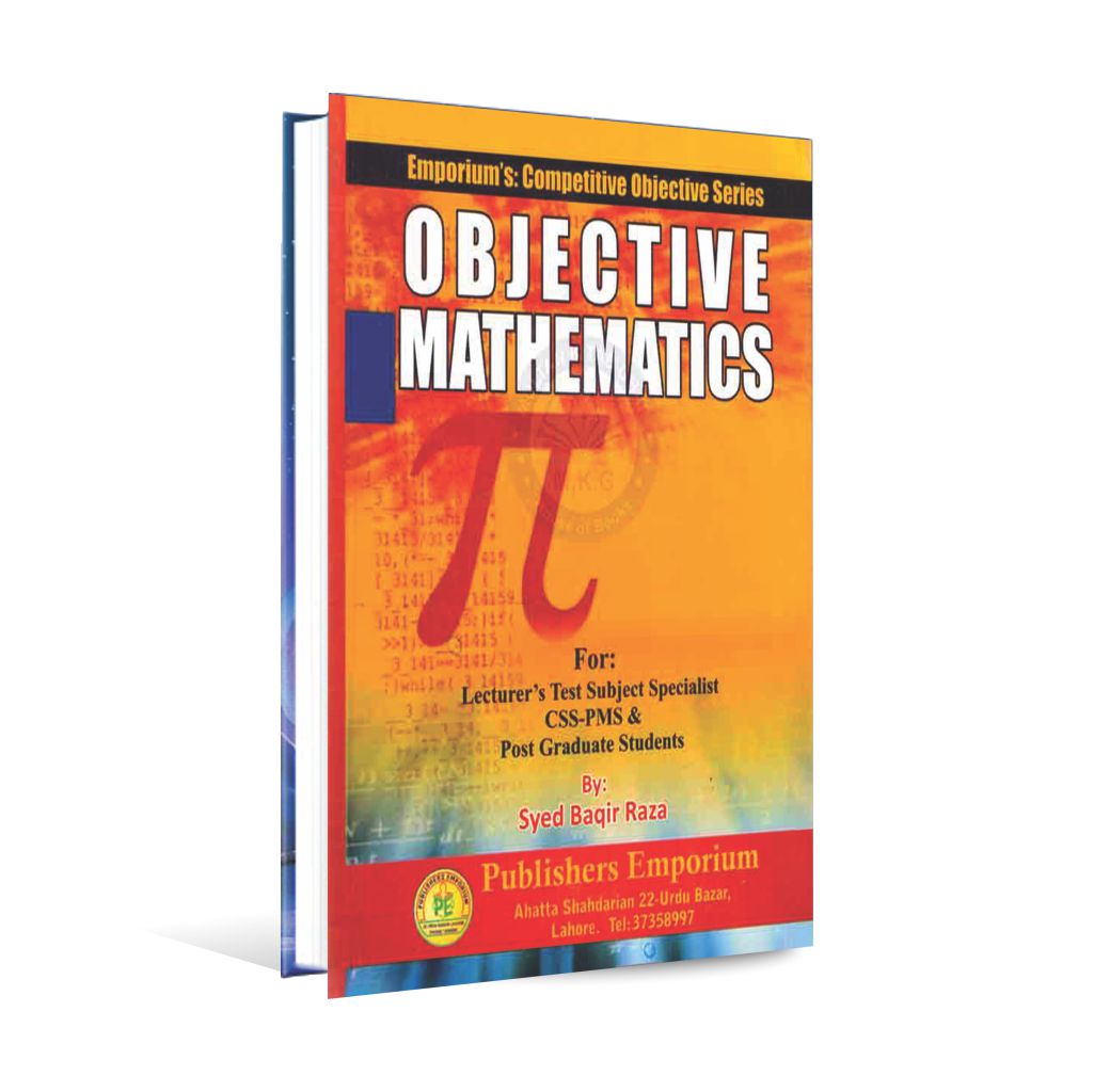 Emporium Objective Mathematics Book for Lecturership, CSS By Syed Baqir Raza Multan Kitab Ghar