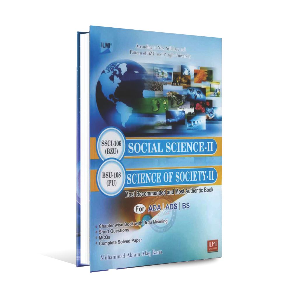 Social Science-II SSCl 106 Science of Society-II BSU 108 Book For ADA, BS Semester-II By M. Akram Afaq Rana Multan Kitab Ghar