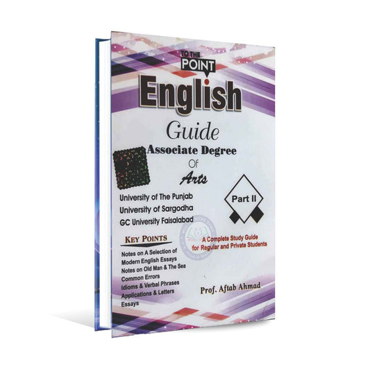 To The Point English Grammar Notes Guide Book For Associate Degree of Arts Part 2 by Prof. Aftab Ahmad Multan Kitab Ghar